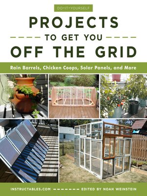 Do-It-Yourself Projects to Get You Off the Grid - ebook